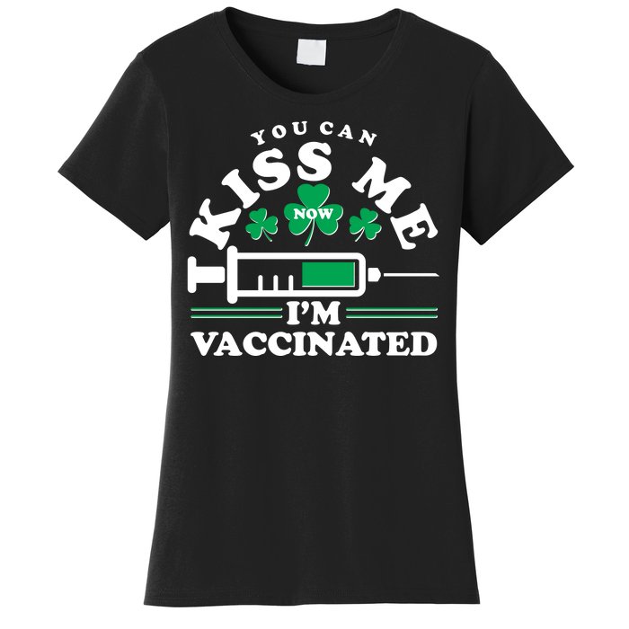 Funny St Patrick's Day You Can Kiss Me Now I'm Vaccinated Women's T-Shirt