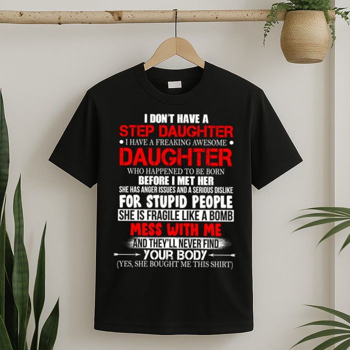 Funny Step Daughter Design For Dads And Moms T-Shirt