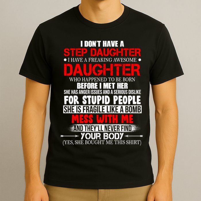 Funny Step Daughter Design For Dads And Moms T-Shirt