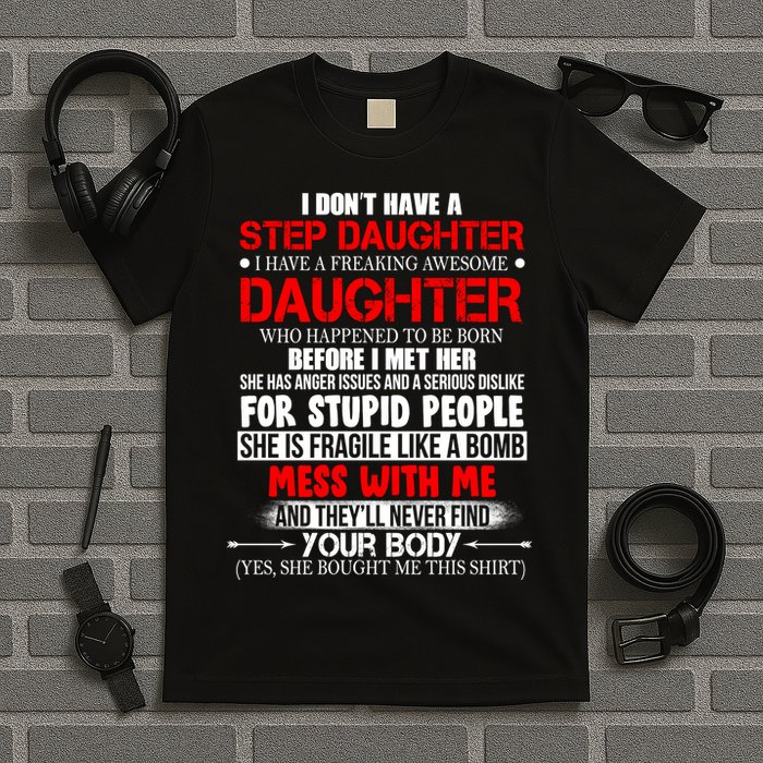 Funny Step Daughter Design For Dads And Moms T-Shirt