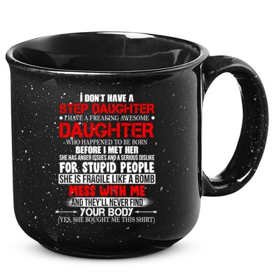 Funny Step Daughter Design For Dads And Moms 15oz Campfire Ceramic Mug