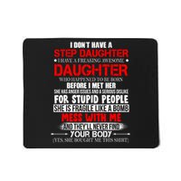 Funny Step Daughter Design For Dads And Moms Mousepad