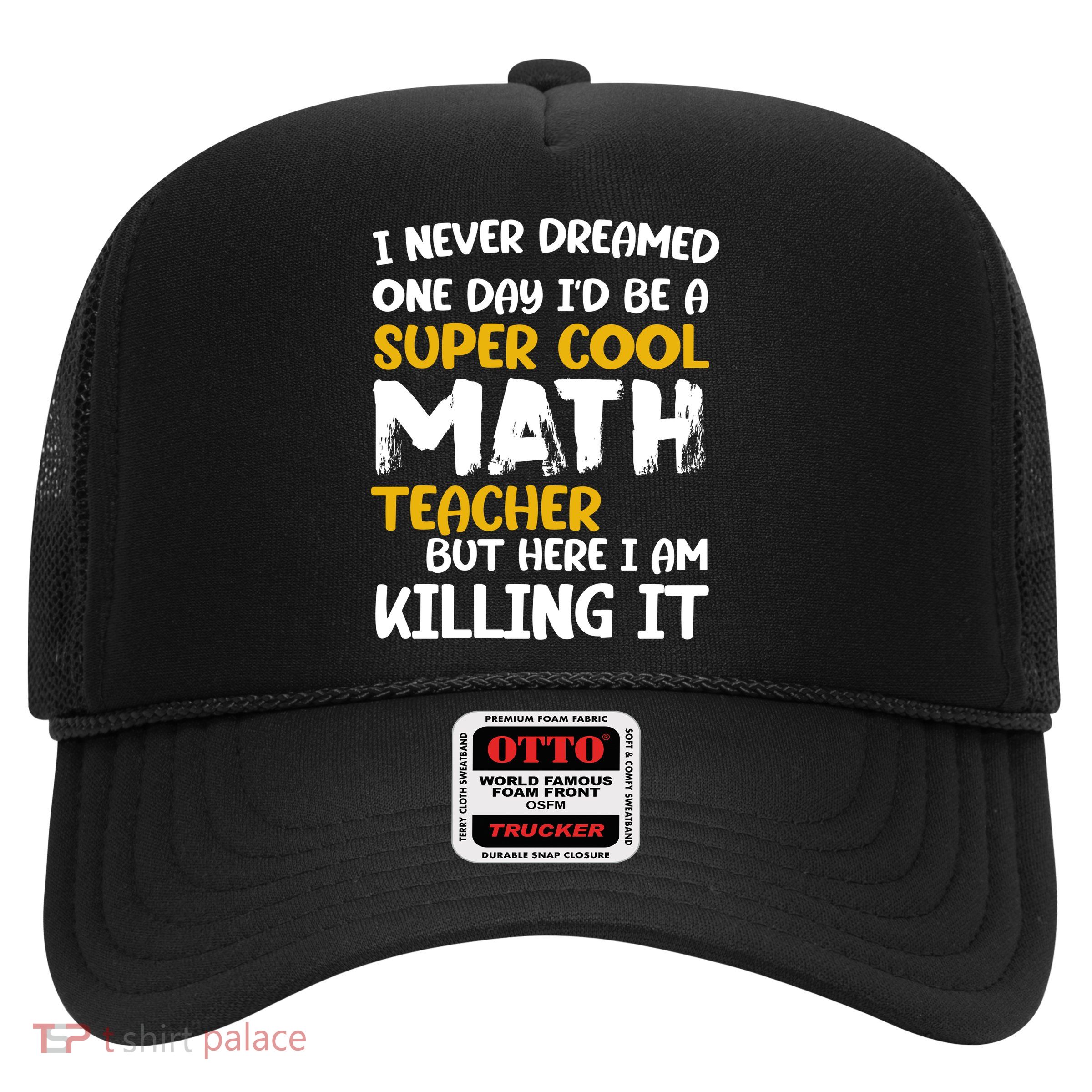 Funny Super Cool Math Teacher Trucker Hat