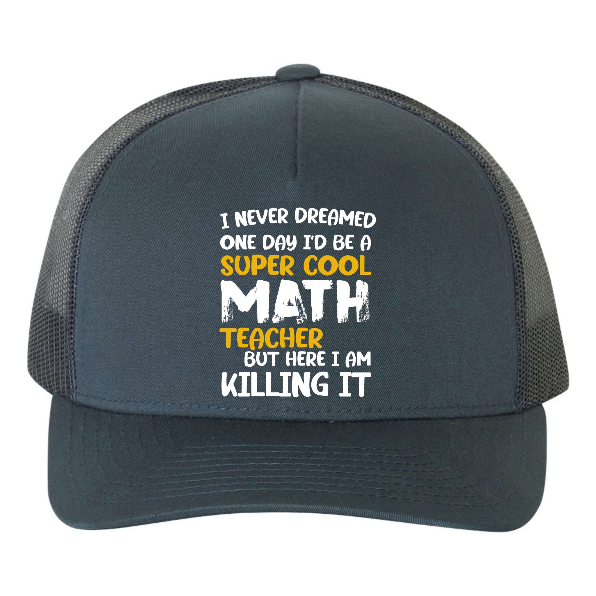 Funny Super Cool Math Teacher Yupoong Adult 5-Panel Trucker Hat