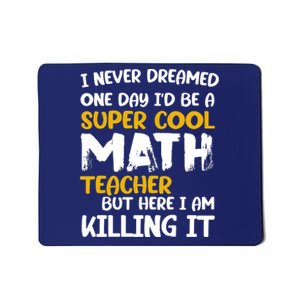 Funny Super Cool Math Teacher Mousepad