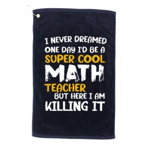 Funny Super Cool Math Teacher Platinum Collection Golf Towel