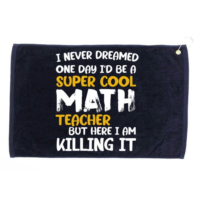 Funny Super Cool Math Teacher Grommeted Golf Towel