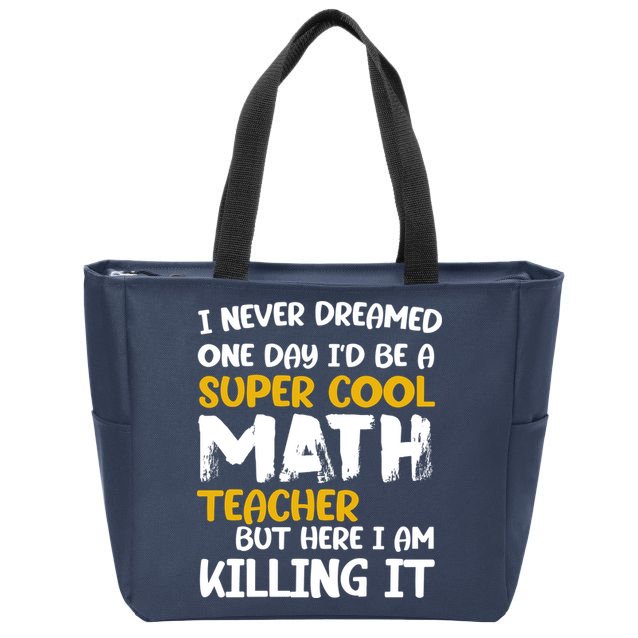 Funny Super Cool Math Teacher Zip Tote Bag