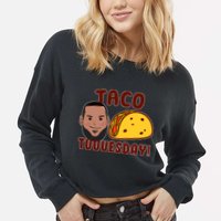 Funny Taco Tuesday Cropped Pullover Crew