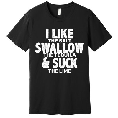 Funny Tequila Shots  Premium T-Shirt