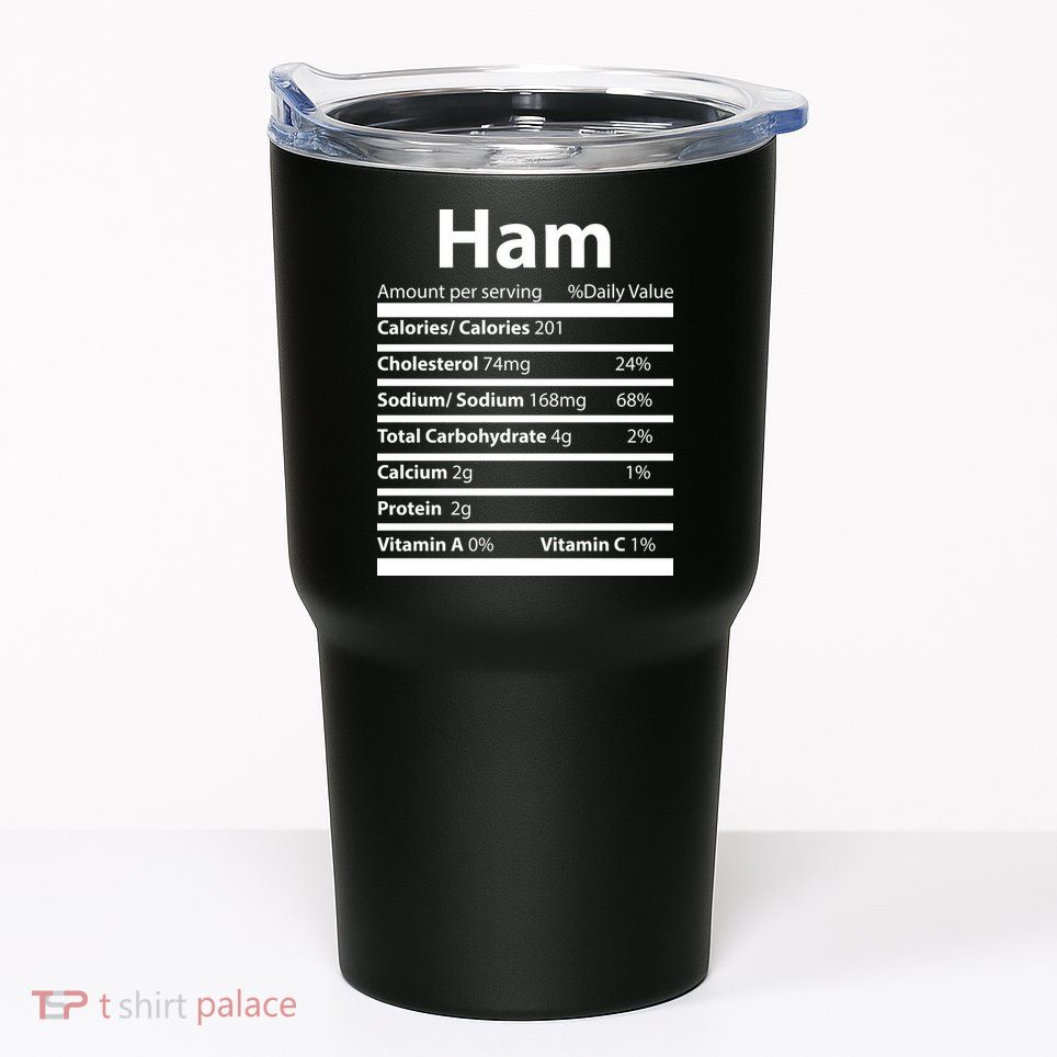 Funny Thanksgiving Christmas Ham Food Nutrition Facts Tumbler