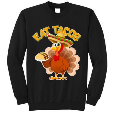 Funny Thanksgiving Eat Tacos Sweatshirt