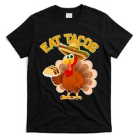Funny Thanksgiving Eat Tacos T-Shirt