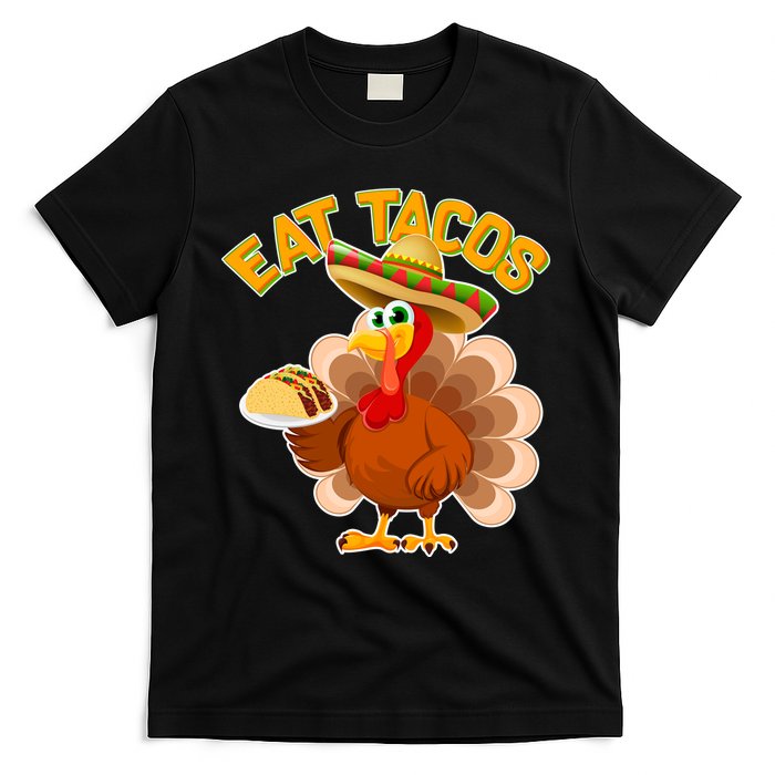 Funny Thanksgiving Eat Tacos T-Shirt