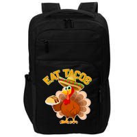 Funny Thanksgiving Eat Tacos Impact Tech Backpack