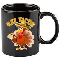 Funny Thanksgiving Eat Tacos 11oz C Handle Ceramic Mug