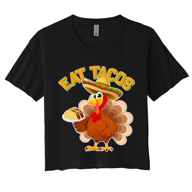 Funny Thanksgiving Eat Tacos Crop Top