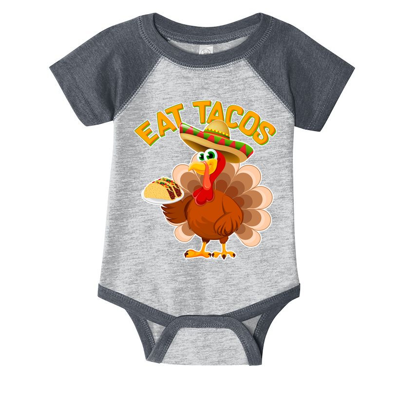 Funny Thanksgiving Eat Tacos Infant Baby Jersey Bodysuit