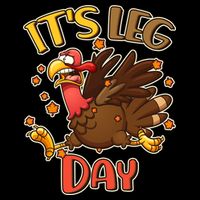 Funny Thanksgiving It's Leg Day Cooling Performance Crew T-Shirt