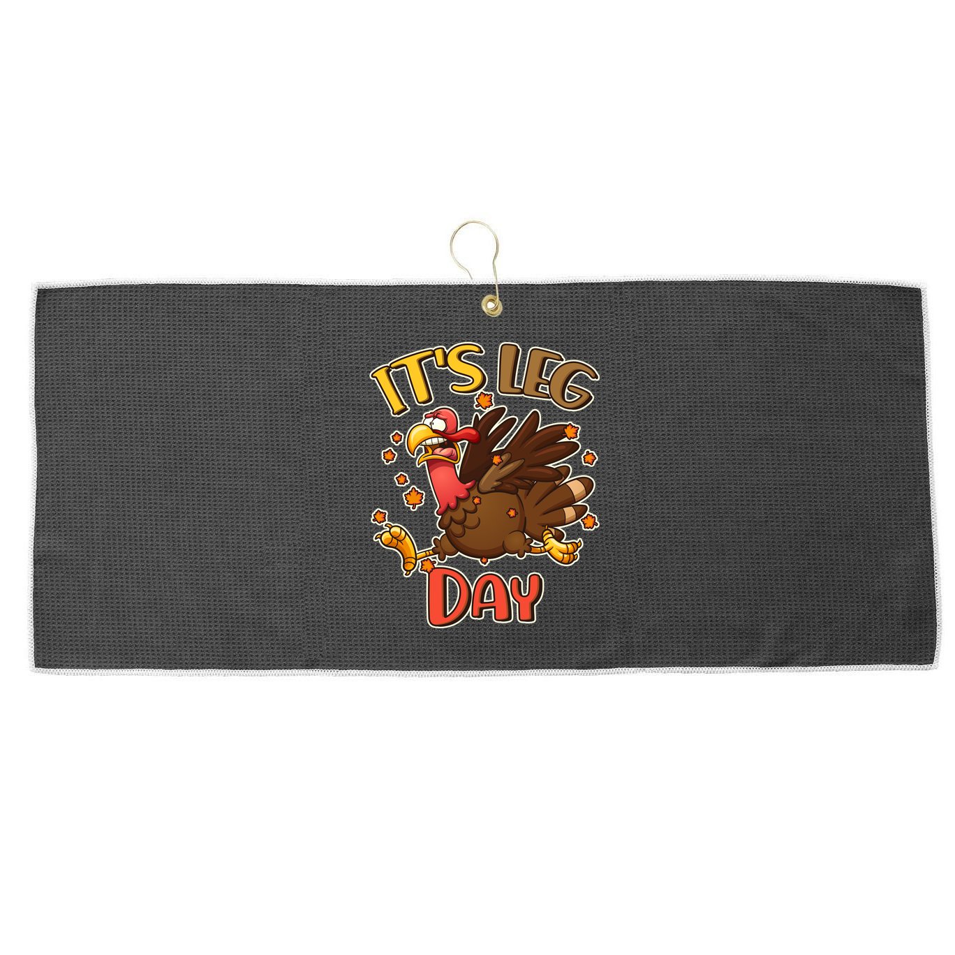 Funny Thanksgiving It's Leg Day Large Microfiber Waffle Golf Towel