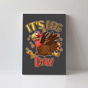 Funny Thanksgiving It's Leg Day Canvas