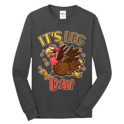 Funny Thanksgiving It's Leg Day Tall Long Sleeve T-Shirt