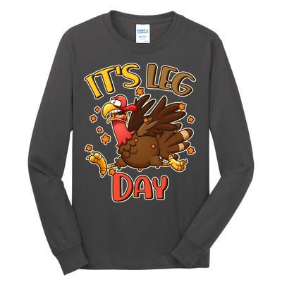 Funny Thanksgiving It's Leg Day Tall Long Sleeve T-Shirt