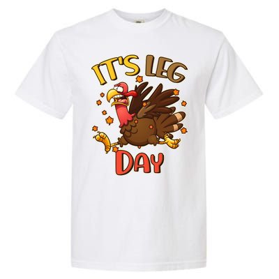 Funny Thanksgiving It's Leg Day Garment-Dyed Heavyweight T-Shirt