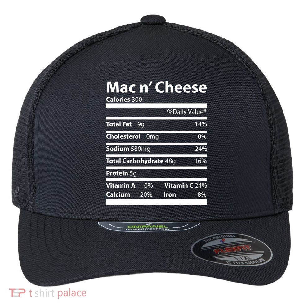 Funny Thanksgiving Mac N Cheese Nutrients Facts Flexfit Unipanel Trucker Cap