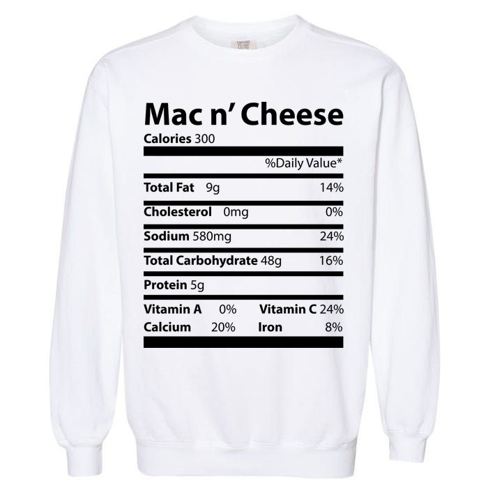Funny Thanksgiving Mac N Cheese Nutrients Facts Garment-Dyed Sweatshirt