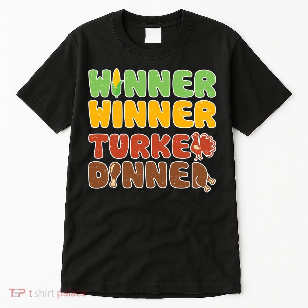 Funny Thanksgiving Winner Winner Turkey Dinner  Tall T-Shirt