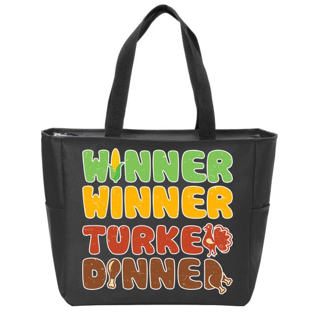 Funny Thanksgiving Winner Winner Turkey Dinner  Zip Tote Bag