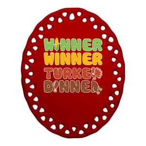 Funny Thanksgiving Winner Winner Turkey Dinner  Ceramic Oval Ornament