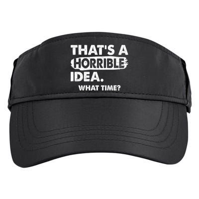 Funny That's A Horrible Idea. What Time? Adult Drive Performance Visor
