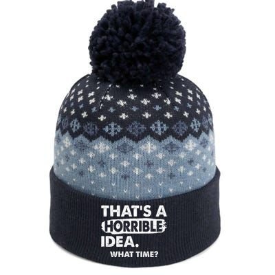 Funny That's A Horrible Idea. What Time? The Baniff Cuffed Pom Beanie