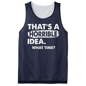 Funny That's A Horrible Idea. What Time? Mesh Reversible Basketball Jersey Tank