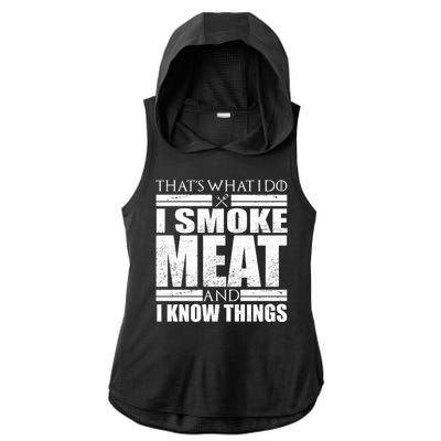 Funny That's What I Do I Smoke Meat and I Know Things Ladies PosiCharge Tri-Blend Wicking Draft Hoodie Tank