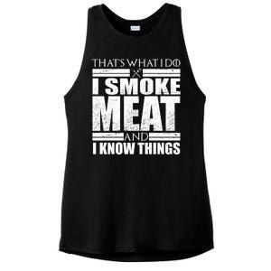 Funny That's What I Do I Smoke Meat and I Know Things Ladies PosiCharge Tri-Blend Wicking Tank