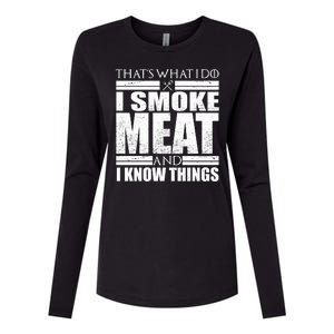 Funny That's What I Do I Smoke Meat and I Know Things Womens Cotton Relaxed Long Sleeve T-Shirt