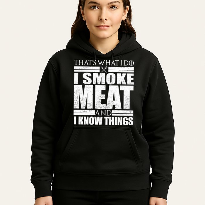 Funny That's What I Do I Smoke Meat and I Know Things Hoodie