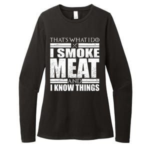 Funny That's What I Do I Smoke Meat and I Know Things Womens CVC Long Sleeve Shirt