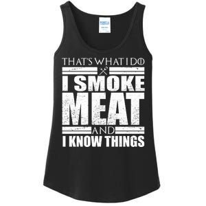 Funny That's What I Do I Smoke Meat and I Know Things Ladies Essential Tank