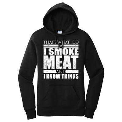 Funny That's What I Do I Smoke Meat and I Know Things Women's Pullover Hoodie