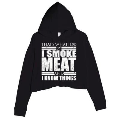 Funny That's What I Do I Smoke Meat and I Know Things Crop Fleece Hoodie