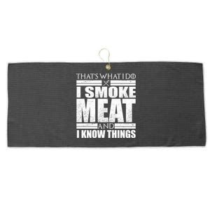 Funny That's What I Do I Smoke Meat and I Know Things Large Microfiber Waffle Golf Towel