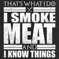 Funny That's What I Do I Smoke Meat and I Know Things 25L Jumbo Tote