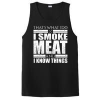 Funny That's What I Do I Smoke Meat and I Know Things PosiCharge Competitor Tank