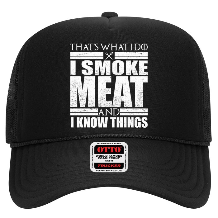 Funny That's What I Do I Smoke Meat and I Know Things Hat