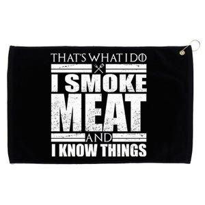 Funny That's What I Do I Smoke Meat and I Know Things Grommeted Golf Towel