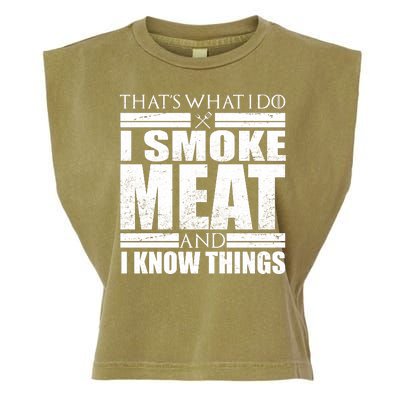 Funny That's What I Do I Smoke Meat and I Know Things Garment-Dyed Women's Muscle Tee